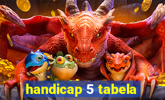 handicap 5 tabela